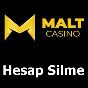 Maltcasino hesap silme