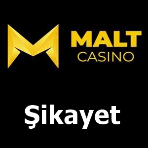 Maltcasino şikayet